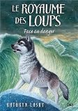 Achat livre Jeunesse : Le royaume des loups, Tome 5 : Face au danger