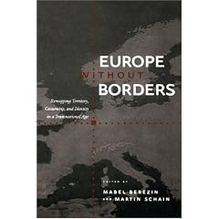 Europe without Borders: Remapping Territory, Citizenship, and Identity in a Transnational Age