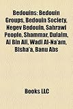 Bedouins Bedouins: Bedouin Groups, Bedouin Society, Negev Bedouin, Sahrawi Peopbedouin Groups, Bedouin Society, Negev Bedouin, Sahrawi Pe-
