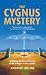 The Cygnus Mystery: Unlocking the Ancient Secret of Life's Origins in the Cosmos