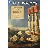 barbarism and religion volume 4 barbarians savages and empires