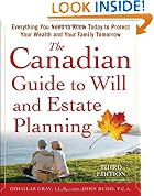 The Canadian Guide to Will and Estate Planning: Everything You Need to Know Today to Protect Your Wealth and Your Family Tomorrow 3E