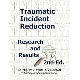 Traumatic Incident Reduction: Research and Results