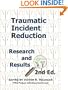 Traumatic Incident Reduction: Research and Results