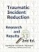 Traumatic Incident Reduction: Research and Results, 2nd Edition