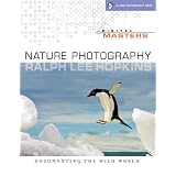 Digital Masters: Nature Photography: Documenting the Wild World (A Lark Photography Book)