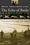 The Echo of Battle: The Armys Way of War