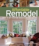 Affordable Remodel: How to Get Custom Results on Any Budget