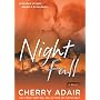 Night Fall: In the Dark of Night, Danger Is in the Desire