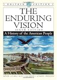The Enduring Vision: A History of the American People (v. 1 and v. 2)