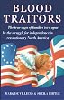 Blood Traitors: The True Saga of Families Torn Apart by the Struggle for Independence in Revolutionary America
