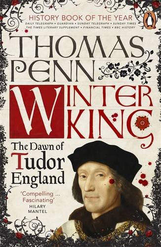 Winter King: The Dawn of Tudor England. Thomas Penn