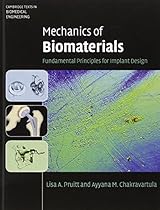 Mechanics of Biomaterials: Fundamental Principles for Implant Design (Cambridge Texts in Biomedical Engineering) Mechanics of Biomaterials: Fundamental Principles for Implant Design (Cambridge Texts in Biomedical Engineering)