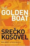 The golden boat : selected poems of Srečko Kosovel