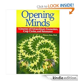 Opening Minds: A Journey of Extraordinary Encounters, Crop Circles, and Resonance