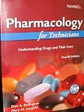 Pharmacology for Technicians: Understanding Drugs and Their Uses Textbook + Pocket Guide Pkg