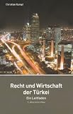 Produkt-Bild: Recht und Wirtschaft der T&uuml;rkei: Ein Leitfaden