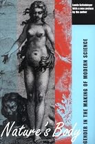Nature's Body: Gender in the Making of Modern Science