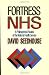 Fortress NHS: A Philosophical Review of the National Health Service