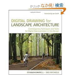 Digital Drawing for Landscape Architecture: Contemporary Techniques and Tools for Digital Representation in Site Design