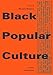 Black Popular Culture (Discussions in Contemporary Culture)
