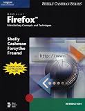 Mozilla Firefox: Introductory Concepts and Techniques (Shelly Cashman)