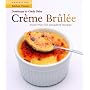 Creme Brulee: More Than 50 Decadent Recipes (Definitive Kitchen Classics Series)