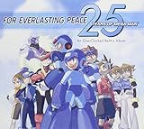For Everlasting Peace: 25 Years of Mega Man