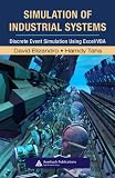 Review Auerbach Publications  / Simulation of Industrial Systems: Discrete Event Simulation Using Excel/VBA (Resource Management)