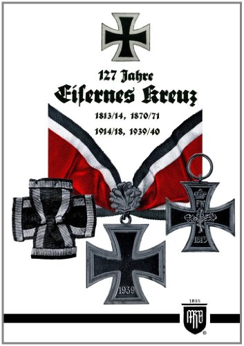 Verlag Weber 127 Jahre Eisernes Kreuz (Militaria, Wehrmacht, Uniformen, Abzeichen, 3.Reich, 2. Weltkrieg, Orden und Ehrenzeichen, 1. Weltkrieg, Ka ...