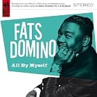 All By Myself by Fats Domino