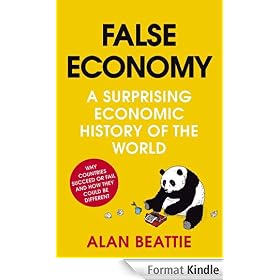 False Economy: A Surprising Economic History of the World