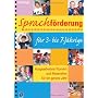Sprachf�rderung f�r 3- bis 7-J�hrige: Ausgearbeite&hellip von Uta Oezogul