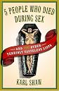 5 People Who Died During Sex: and 100 Other Terribly Tasteless Lists