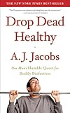 Drop Dead Healthy