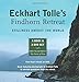 Eckhart Tolle's Findhorn Retreat: Stillness Amidst the World: A Book and 2 DVD Set