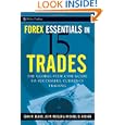 Forex Essentials In 15 Trades: The Global-view.com Guide To Successful Currency