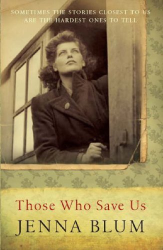 Those Who Save Us by Jenna Blum (30-Mar-2006) Paperback