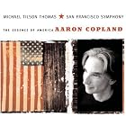 Aaron Copland: The Essence of America [Box Set] by  Aaron Copland, Michael Tilson Thomas, San Francisco Symphony Orchestra, and Garrick Ohlsson 