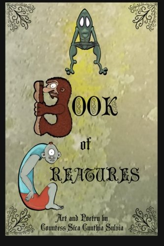 A Book of Creatures, by Countess Síca