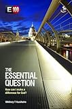 The essential question : how can I make a difference for God? : a 10-week Bible-reading experience