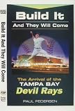 Build it and they will come: The arrival of the Tampa Bay Devil Rays