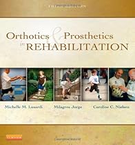 Orthotics and Prosthetics in Rehabilitation, 3e Orthotics and Prosthetics in Rehabilitation, 3e