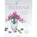 Keiko's Ikebana: A Contemporary Approach to the Traditional Japanese Art of Flower Arranging