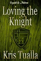 Loving the Knight: Book 2: Eryndal & Andrew (The Hansen Series: Rydar & Grier and Eryndal & Andrew)
