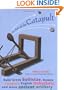 The Art of the Catapult: Build Greek Ballistae, Roman Onagers, English Trebuchets, and More Ancient Artillery
