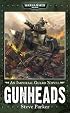 Gunheads (Warhammer 40,000 Novels)