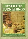 Soft Furnishings: Ideas and Fabrics by Designers (Crafts/Furnishing)