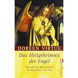 Das Heilgeheimnis der Engelvon "Doreen Virtue"