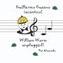 Guillermo Gusano, �ac�stico! * William Worm, unplugged! (Spanish and English Edition)